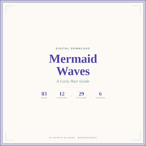 Op de afbeelding: Digitale download getiteld "Mermaid Waves: A Curly Hair Guide". De titel is paars, met een groene ondertitel. De gids bevat 83 pagina's, 12 hoofdstukken, 29 citaten en 6 bonussen. Gemaakt door Infinite Alchemy.