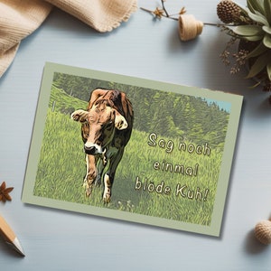Tierfotografie Kuhliebe nachbearbeitet Postkarte mit Sprüchen originell und exklusiv Sag noch einmal blöde Kuh MinasSchaetzeDE image 1