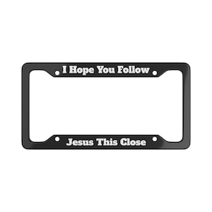 Grappig christelijk nummerplaatlijst Ik hoop dat je Jezus volgt. Dit autoaccessoire, op geloof gebaseerde humor, cadeau-idee