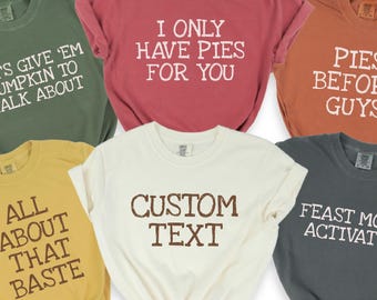 Comfort Colors® Thanksgiving Quotes Shirt : Matching Thanksgiving Family Dinner Shirt