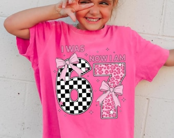 Comfort Colors®  I Was 6 Now I'm 7 Girls Bow Shirt, Funny 7th Birthday Meme Gift, 67 Tee
