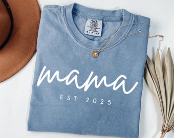 Comfort Colors® Mama Est Year Shirt, Mothers Day Gift For Mom, Custom Mama Shirt, Pregnancy Announcement, Unique Mom Gift, Mom Birthday Gift
