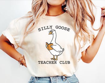 Comfort Colors® Cute Teacher Shirt, Silly Goose Teacher Club, Teacher Appreciation Gift, Back to School, Team Teacher Gift, Funny Teacher