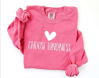 Comfort Colors® Choose Kindness Long Sleeve, Be Kind Teacher Shirt, Back to School Shirt, Elementary School Outfit