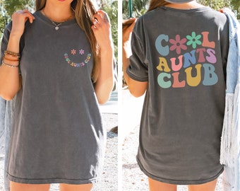 Comfort Colors® Cool Aunts Club Shirt, Mothers Day Gift For Auntie, Cute Aunt Birthday Gift, Sister Gifts, Funny Aunt Announcement Gift