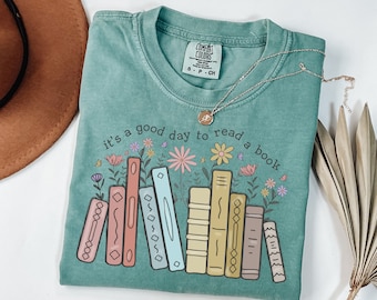 Comfort Colors® Cute Teacher Shirt, Its A Good Day To Read A Book, Back to School, Bookish Shirt, Book Lover Teacher, Elementary Teacher