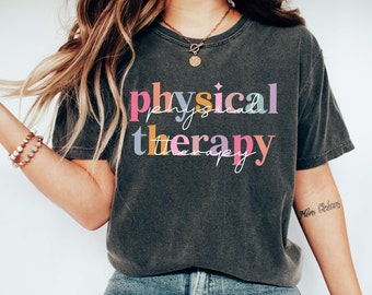 Comfort Colors® Physical Therapy Shirt, Cute PT Shirt, Physical Therapist Shirt, Pediatric PT Gift, Therapist Life Shirt, Physical Therapist