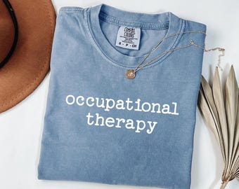 Comfort Colors® Occupational Therapy Shirt, OT Shirt, Cute Occupational Therapist Shirt, Pediatric OT Shirt, Christmas Gift For Therapist