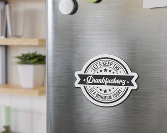Funny Adult Quote Magnet: Humorous Meme Refrigerator Decor