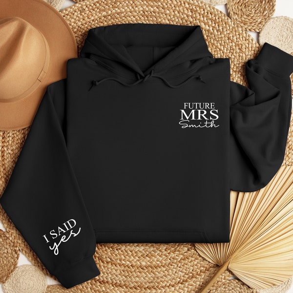 Mrs Hoodie, Future Mrs Appareal, Custom Future Mrs, Future Mrs Sweatshirt, I Said Yes Future Mrs Sweatshirts, Engagement Gift I Said Yes