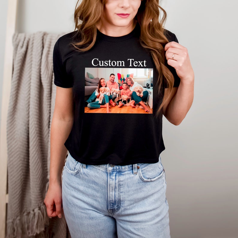 Custom Crop Top, Custom Photo Gifts, Custom Image Crop Top, Custom Tshirt, Custom Shirt, Custom Photo Shirt image 4