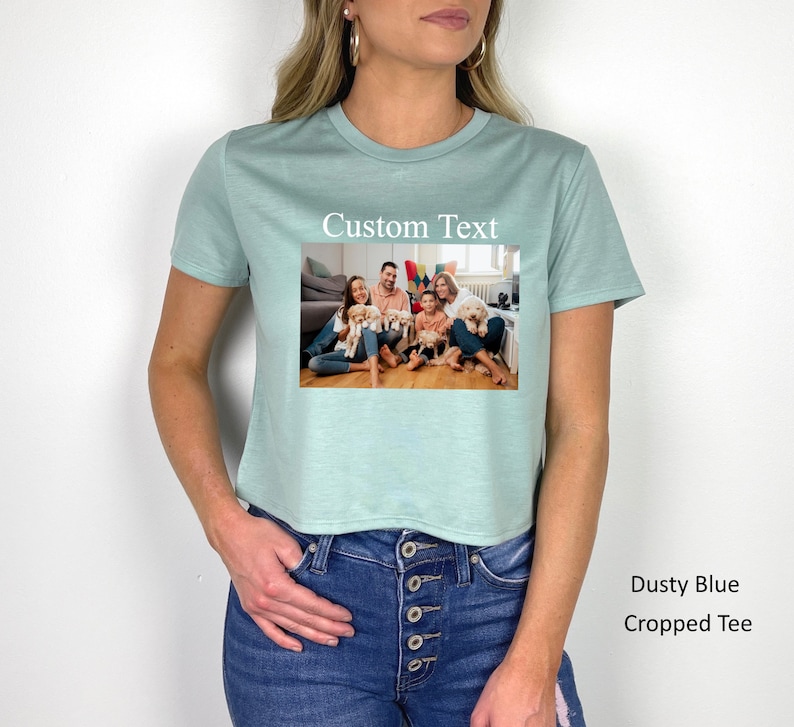 Custom Crop Top, Custom Photo Gifts, Custom Image Crop Top, Custom Tshirt, Custom Shirt, Custom Photo Shirt image 7