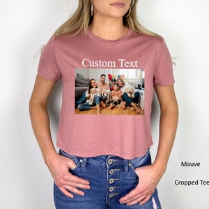 Custom Crop Top, Custom Photo Gifts, Custom Image Crop Top, Custom Tshirt, Custom Shirt, Custom Photo Shirt image 3