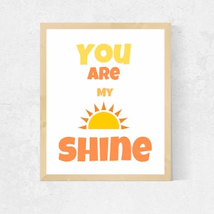 You are my sunshine quote printable wall art, quote nursery, kids nursery prints, wall art for kids, digital print, inspiring quotes
