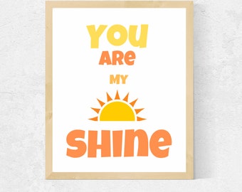 You are my sunshine quote printable wall art, quote nursery, kids nursery prints, wall art for kids, digital print, inspiring quotes