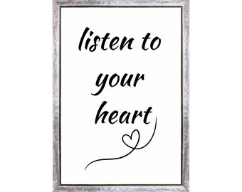 Ascolta il tuo cuore stampa artistica ispiratrice, arte murale stampabile, decorazione murale motivazionale, arte murale ispiratrice, citazione motivazionale