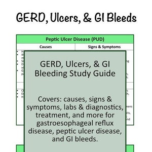 GERD, Ulcers, & GI Bleeds Study Guide