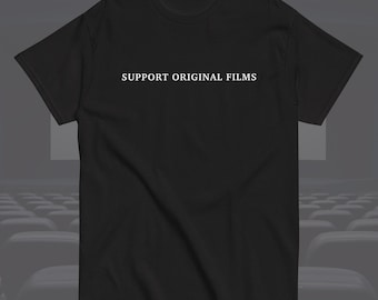 Support Original Films | Film Lover | Unisex Shirt | Cinephile
