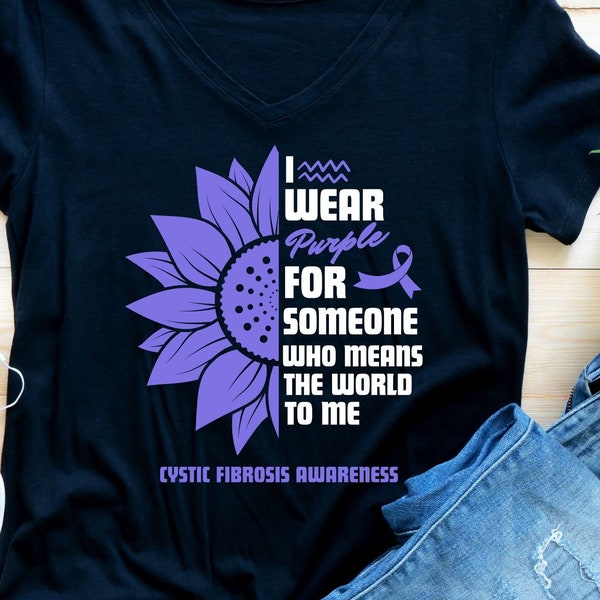 I Wear Purple For Someone Who Means The World To Me Cystic Fibrosis Awareness Purple Ribbon CysticFibrosis FC Warrior Support Cricut svg png