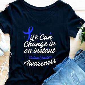 Life Can Change In An Instant Colon Cancer Awareness svg png