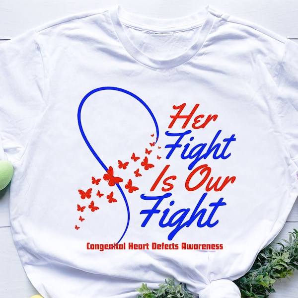 Her Fight Is Our Fight Congenital Heart Defects CHD Awareness svg png