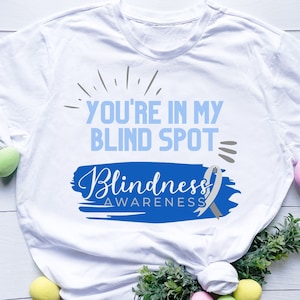 You&#39;re In My Blind Spot Blindness Awareness svg png