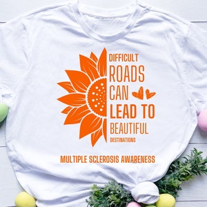 Difficult Roads Can Lead To Beautiful Destinations Multiple Sclerosis Awareness svg png