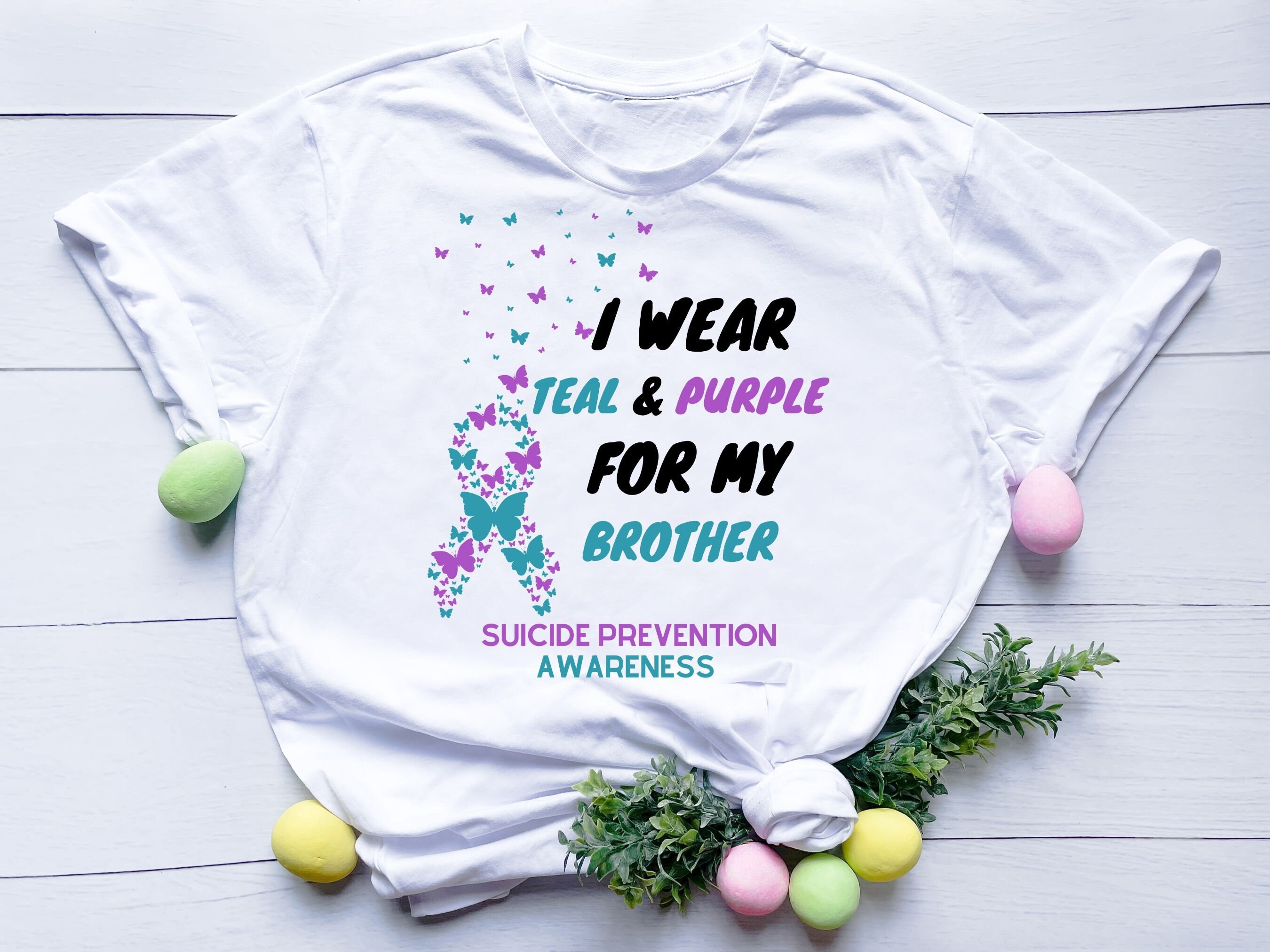 I Wear Teal Purple For My Brother I Wear Teal Purple For My Brother