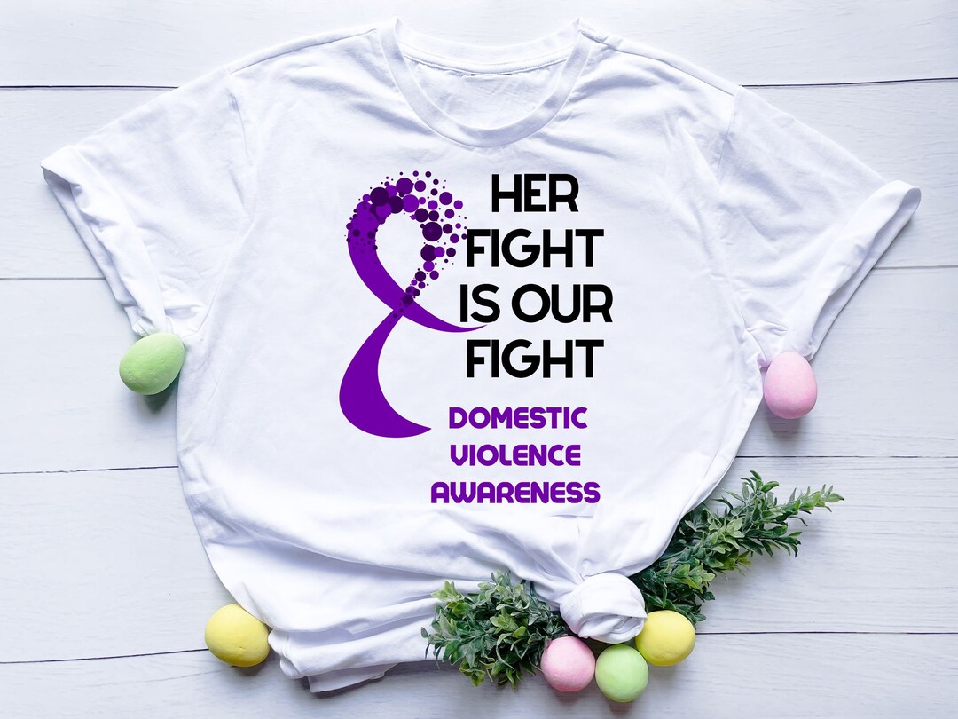Her Fight is Our Fight Domestic Violence Awareness Svg Png - Etsy