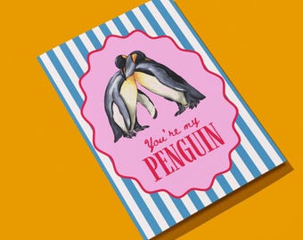 You’re My Penguin: Cute Love Card, Penguin Illustration Anniversary Card