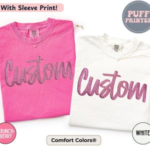 Custom Puff Print Shirt | Personalized Comfort Colors Puff T-Shirt | Custom Script Graphic Tee | Name Shirt | Custom Team Shirt For Women