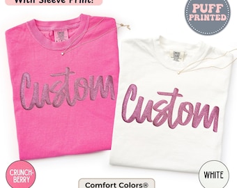 Custom Puff Print Shirt | Personalized Comfort Colors Puff T-Shirt | Custom Script Graphic Tee | Name Shirt | Custom Team Shirt For Women