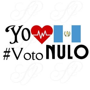 Yo Amo a Guatemala Voto Nulo PNG, Guatemala Diseño Grafico, Voto Nulo, Guatemala Word Art, Eps, jpg, Vector, Sublimation