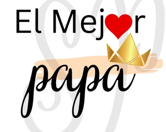 Descarga digital Dia del Padre PNG, El Mejor Papa del Mundo PNG, Español Papa Sublimación, Día del Padre Español