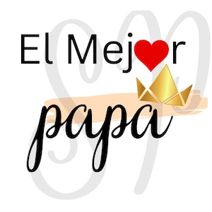 Digital Download Dia del Padre PNG, El Mejor Papa del Mundo PNG, Spanish Papa Sublimation,  Spanish Fathers Day