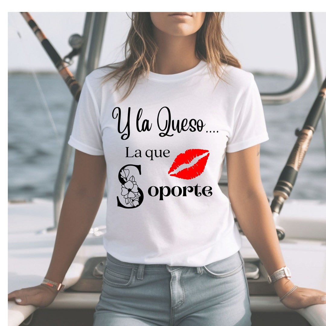 Y La Queso La Que Soporte SVG, La Queso Latina Shirt, Playera Para