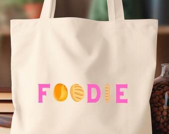 Foodie Tote, Foodie Tote Bag, Food Lovers, Funny Spanish Tote, Tote Bag For Food Lovers, Cute Bag, Unisex, Funny Tote Bag, Bread Lover