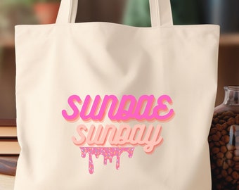Sundae Sunday Tote, Foodie Tote Bag, Food Lovers, Tote Bag For Food Lovers, Cute Bag, Unisex, Funny Tote Bag, Ice Cream Lover, Sundae Lover