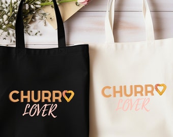 Churro Lover Tote, Foodie Tote Bag, Food Lovers, Funny Spanish Tote, Tote Bag For Food Lovers, Cute Bag, Unisex, Funny Tote Bag, Churro Love