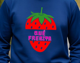 Fresita Sweater, Foodie Sweatshirt, Food Lovers, Cute Crewneck, Unisex, Funny Crewneck, Spanish Sweater, Strawberry Lover, Fruit Lover
