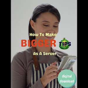 May include: A woman wearing a striped apron smiles while holding a wad of cash. The text "How To Make BIGGER TIPS As A Server" is displayed above the woman. A green cartoon money bag with the word "TIPS" is next to the text. The text "digital download" is displayed in a teal circle at the bottom of the image.