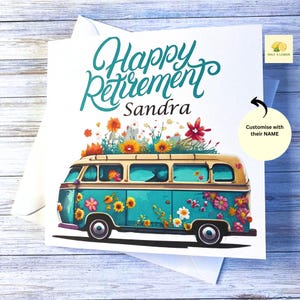 Carte de retraite, carte de retraite heureuse, à personnaliser, représentant un camping-car lumineux et coloré décoré de fleurs, cadeau pour la retraite