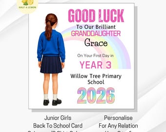 Personalised Junior Girls Back To School Card: Customise Uniform/Hair colours - Any Relation/Year