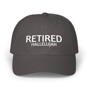 Retired Embroidered Hat, Retired Hallelujah Cap, Fun Retirement Gift, Christian Hat