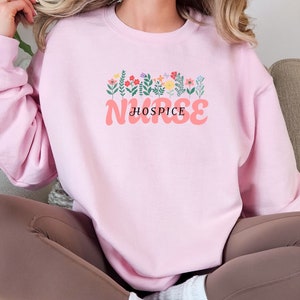 Wildflowers Hospice Nurse Sweatshirt, Nurse Appreciation Week Sweatshirt, Registered RN Gift, Hospice Nurse Shirt
