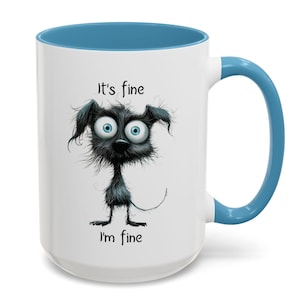 It&#39;s Fine I&#39;m Fine Mug, It&#39;s Fine Dog Different Colored Coffee Mugs, Funny Dog Lover Cup Great for Gifts