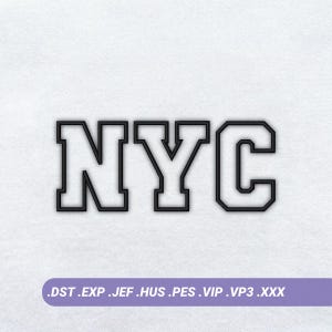 May include: An embroidery design featuring the letters NYC in a white block font with a thick black outline. Below the letters, a purple rectangular bar contains the white text .DST .EXP .JEF .HUS .PES .VIP .VP3 .XXX, indicating file formats.