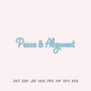 Peace & Alignment Embroidery Design | Words of Affirmation Machine Embroidery | 6 Sizes | Digital Download