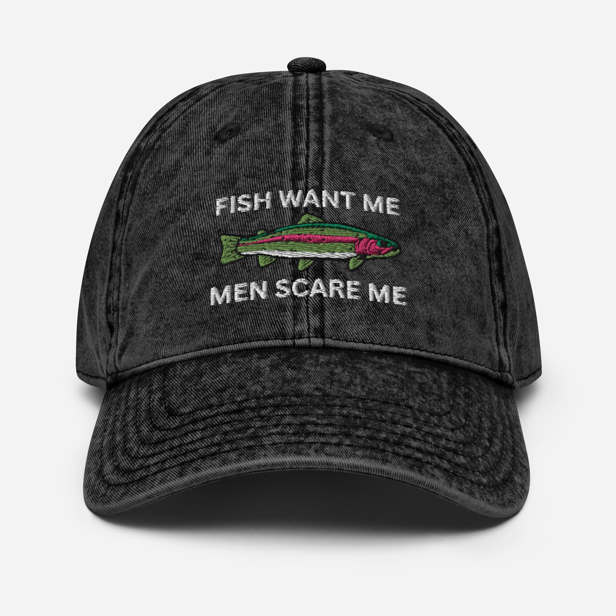 Fish Want Me Men Scare Me Vintage Fishing Hat for Women Funny