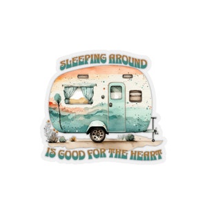 Sleeping Around Traveling Trailer with Hitch is Good for the Heart Adventurer Sticker